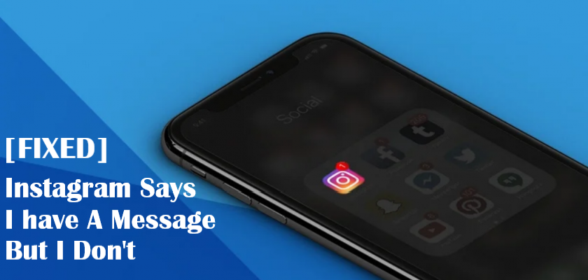 Instagram Says I have A Message But I Don't