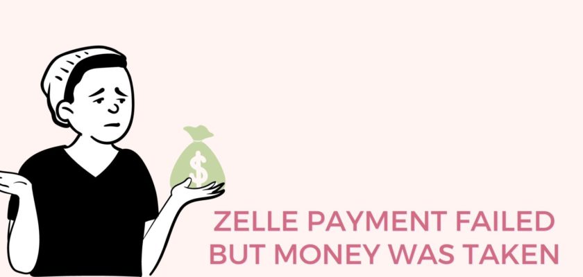 Fixing Zelle Money Transferred Failed Issue