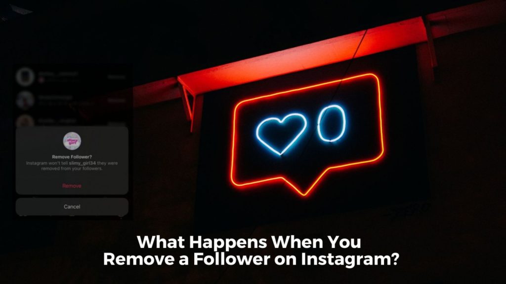 what-happens-when-you-remove-a-follower-on-instagram-10-best