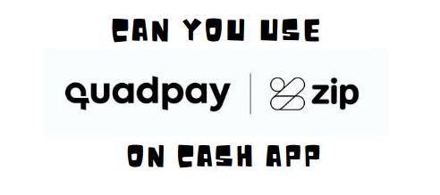 Can you Use Quadpay on Cash App?