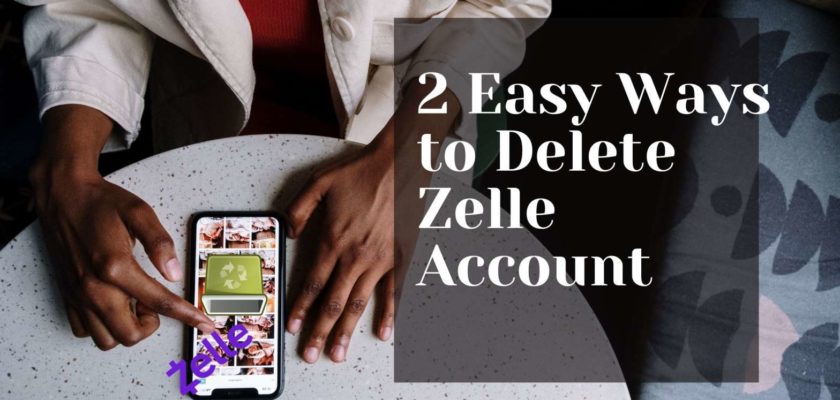 how to delete zelle account