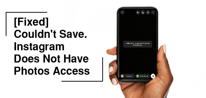 Couldn’t Save Instagram Does Not Have Photos Access