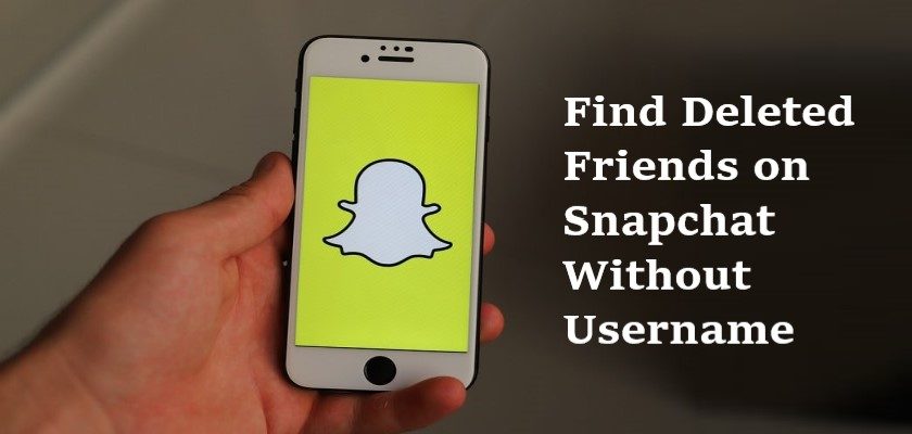 Find Deleted Friends on Snapchat Without Username