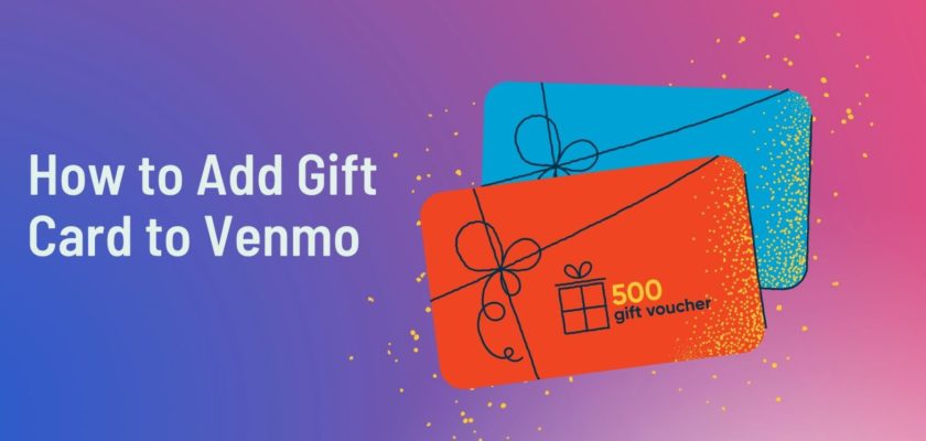 How to Add Gift Card to Venmo